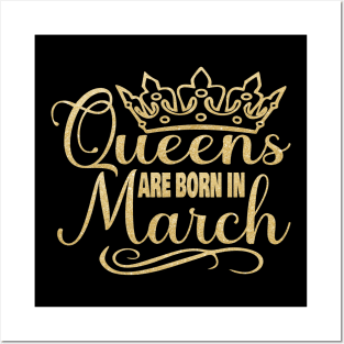 Queens are born in March Posters and Art